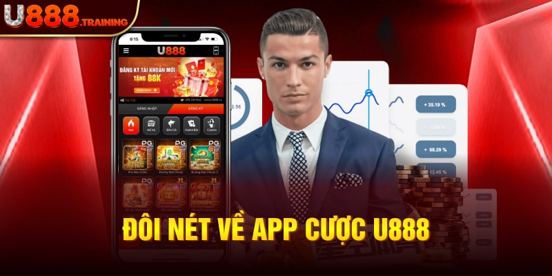 Giới thiệu sơ lược về app cược U888