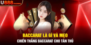 Khám Phá Cách Chơi Baccarat Online Hiểu Quả Nhất 2024