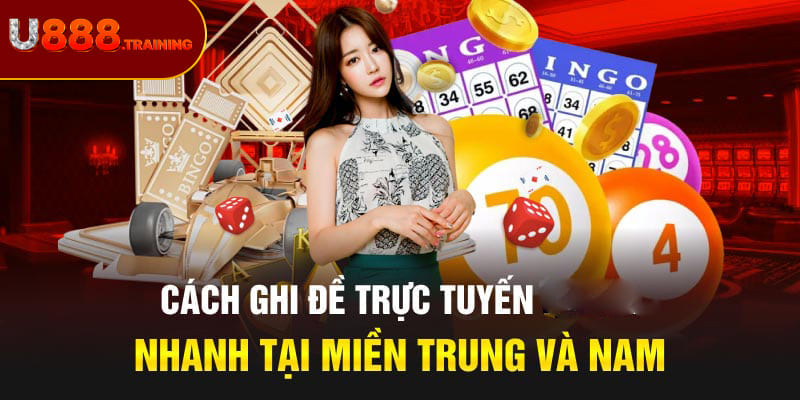 Cách ghi lô đề trực tuyến miền Trung và Nam